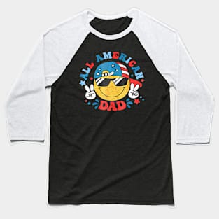 All American Dad 4th Of July Dad Smile Face Fathers Day Baseball T-Shirt